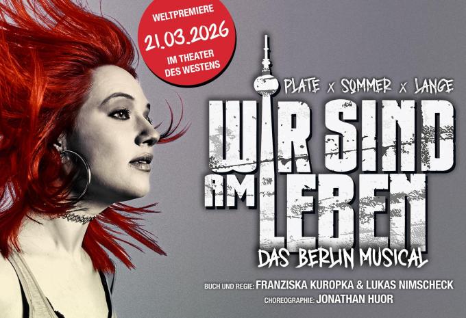 Berlin - Musical WIR SIND AM LEBEN