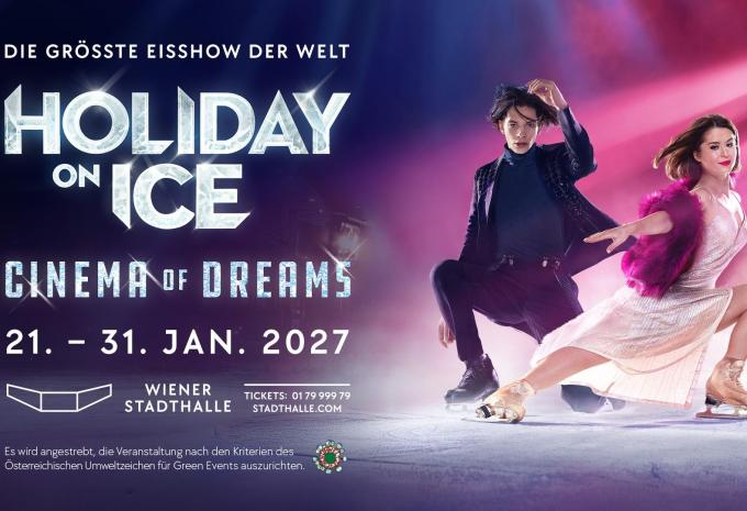 Wien - Holiday on Ice - CINEMA OF DREAMS